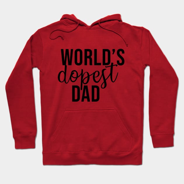 World's dopest dad Hoodie by Rishirt